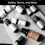 Essential oils are popular but do you know the basics behind them? In this essential oils 101 post, you'll learn important things like safety, terms, and more!